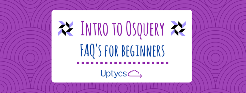 Intro to Osquery for Blog