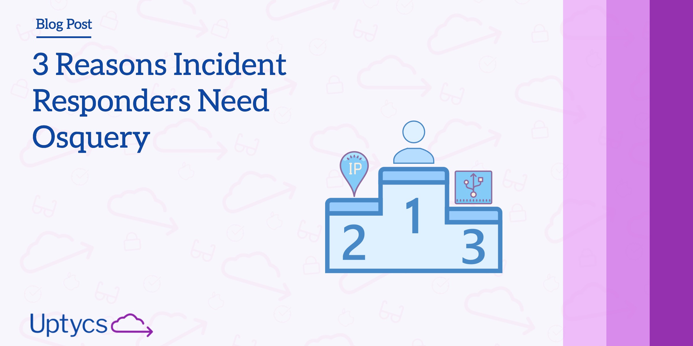 3 Justifications for Incorporating Osquery Into Your CSIRT