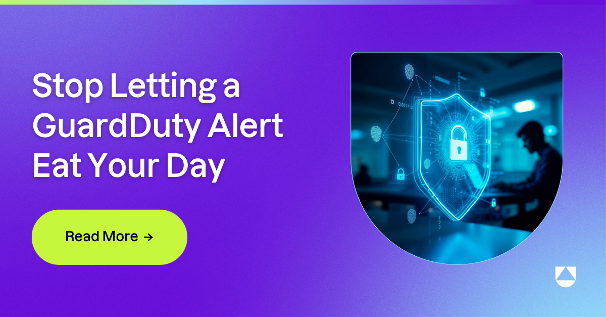 Stop Letting a GuardDuty Alert Eat Your Day