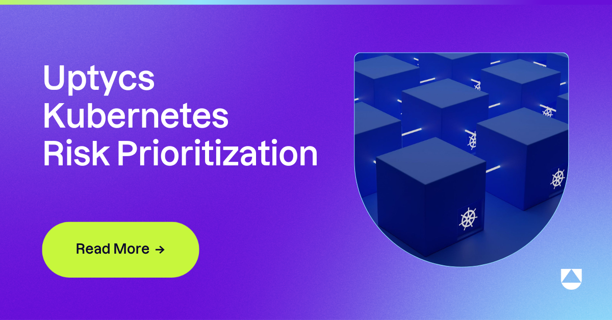 Breaking Down The Silos In Kubernetes Security With Uptycs Unified Kubernetes Risk Insights