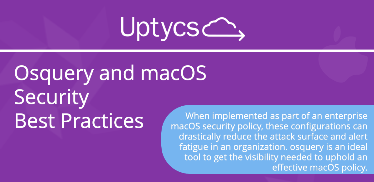 [Infographic] MacOS Native Security Configurations & Osquery Integration