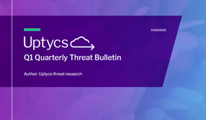 Quarterly Threat Bulletin: Q1 of 2022